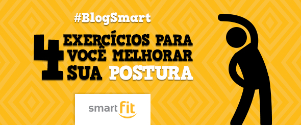 smart fit blog exercícios melhorar postura