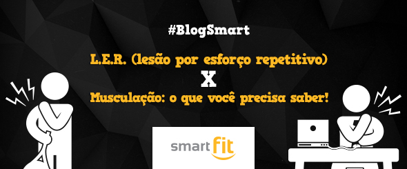 smart fit blog lesão esforço repetitivo