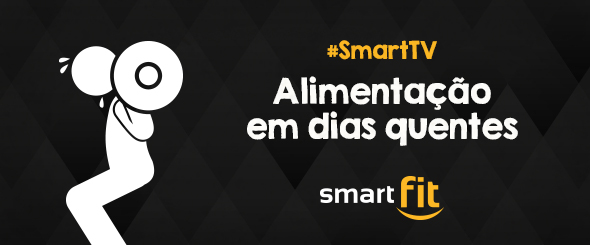 alimentação calor blog smart fit