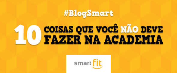 10 coisas blog smart fit