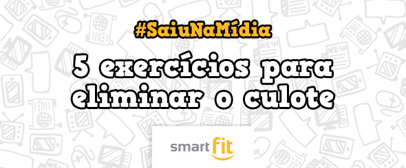 saiu na mídia smart fit blog culotes