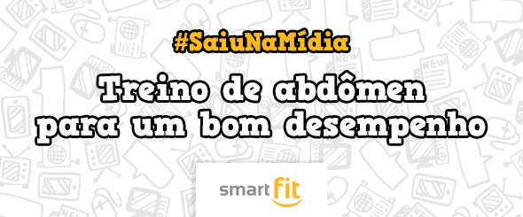 saiu na mídia blog smart fit abdomen