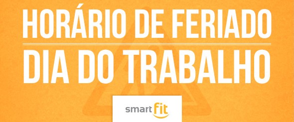 horário funcionamento unidades dia do trabalho smart fit