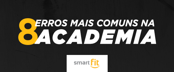 erros comuns academia smart fit