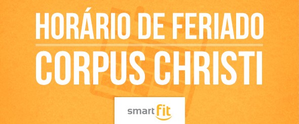 horário funcionamento unidades feriado corpus christi smart fit