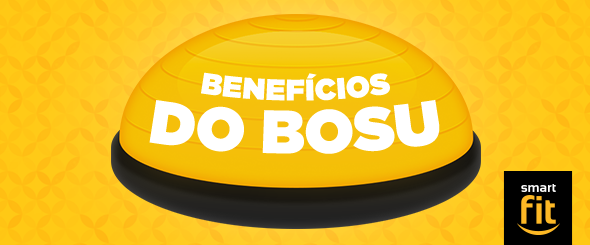 benefícios bosu smart fit