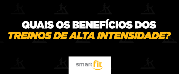 benefícios treinos intervalados alta intensidade smart fit