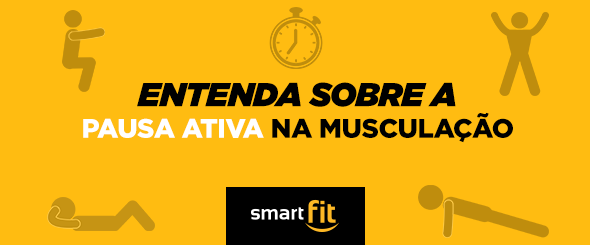 pausa ativa musculação smart fit