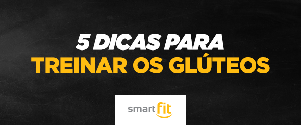 dicas treinar glúteos smart fit