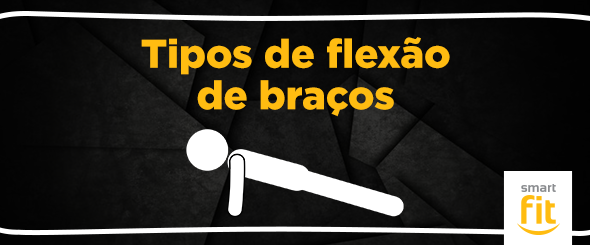 tipos flexão braços smart fit