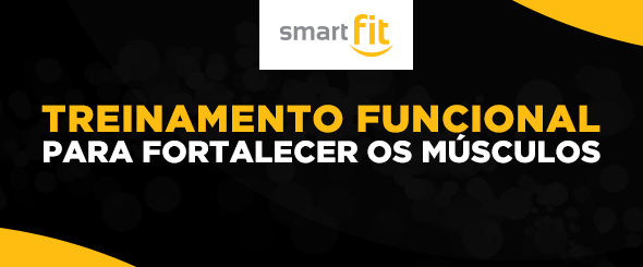 treinamento funcional fortalece músculos smart fit