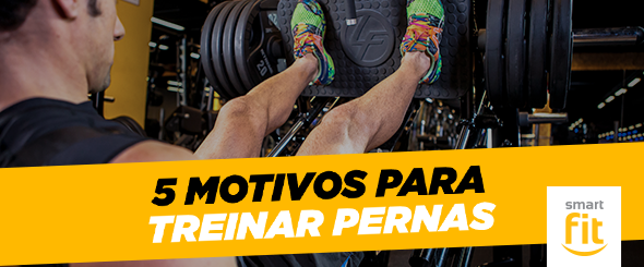 motivos treinar pernas smart fit