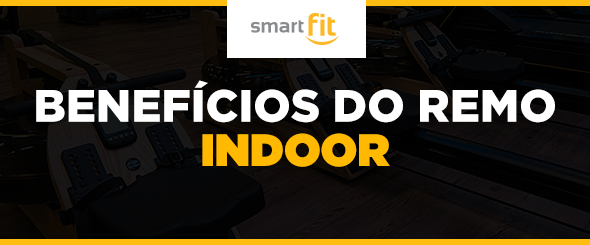 benefícios remo remo indoor treino academia smart fit