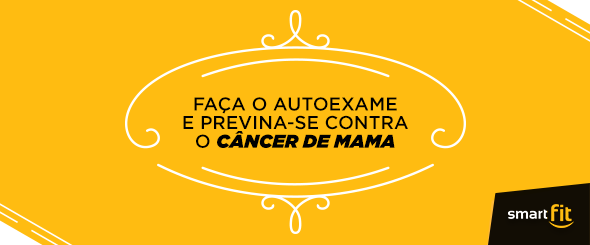 autoexame previna câncer de mama smart fit